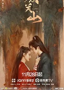 A Journey to Love (2023) ข้ามภูผาหาญท้าลิขิตรัก